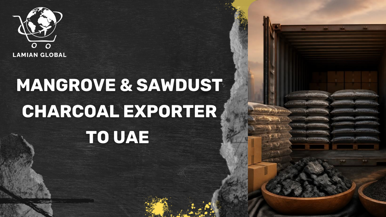 Mangrove & Sawdust Charcoal Exporter to UAE | Lamian Global